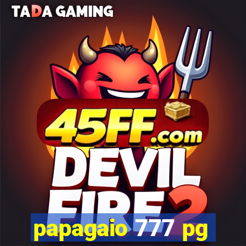 papagaio 777 pg